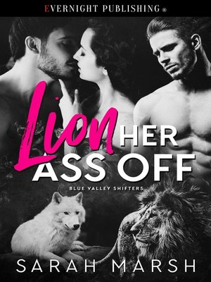 cover image of Lion Her Ass Off